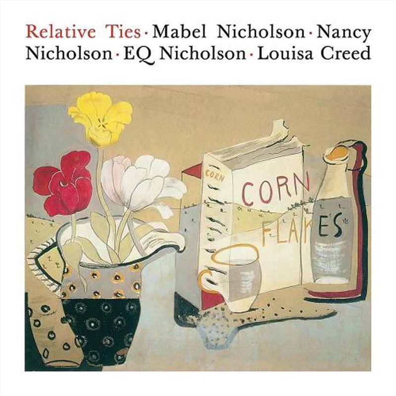 Relative Ties : Mabel Nicholson, Nancy Nicholson, EQ Nicholson and Louisa Creed/Product Detail/Art
