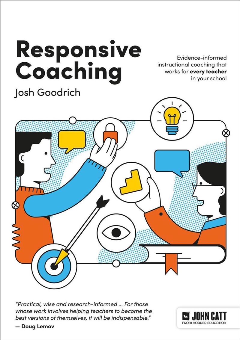 Responsive Coaching: Evidence-informed instructional coaching that works for every teacher in your s/Product Detail/Teaching