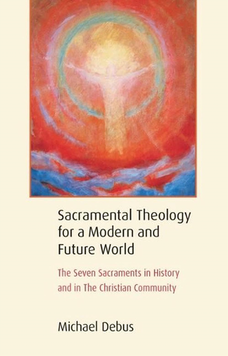 Sacramental Theology for a Modern and Future World/Product Detail/Religion & Beliefs
