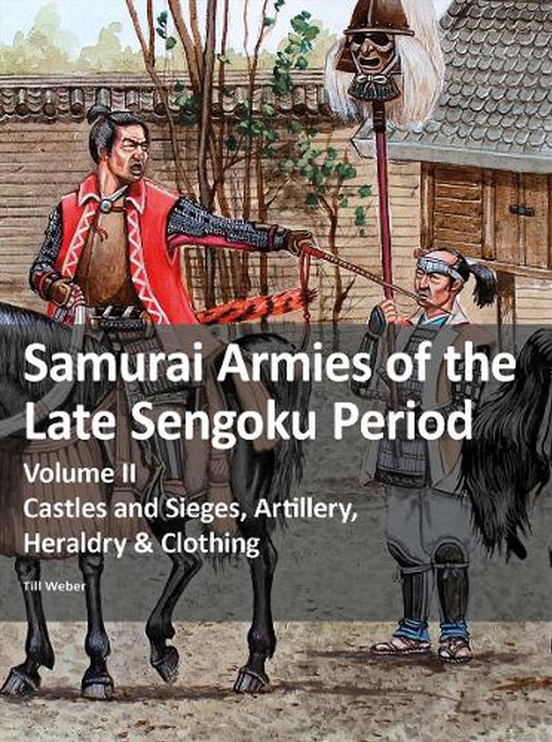 Samurai Armies of the Late Sengoku Period/Product Detail/Military