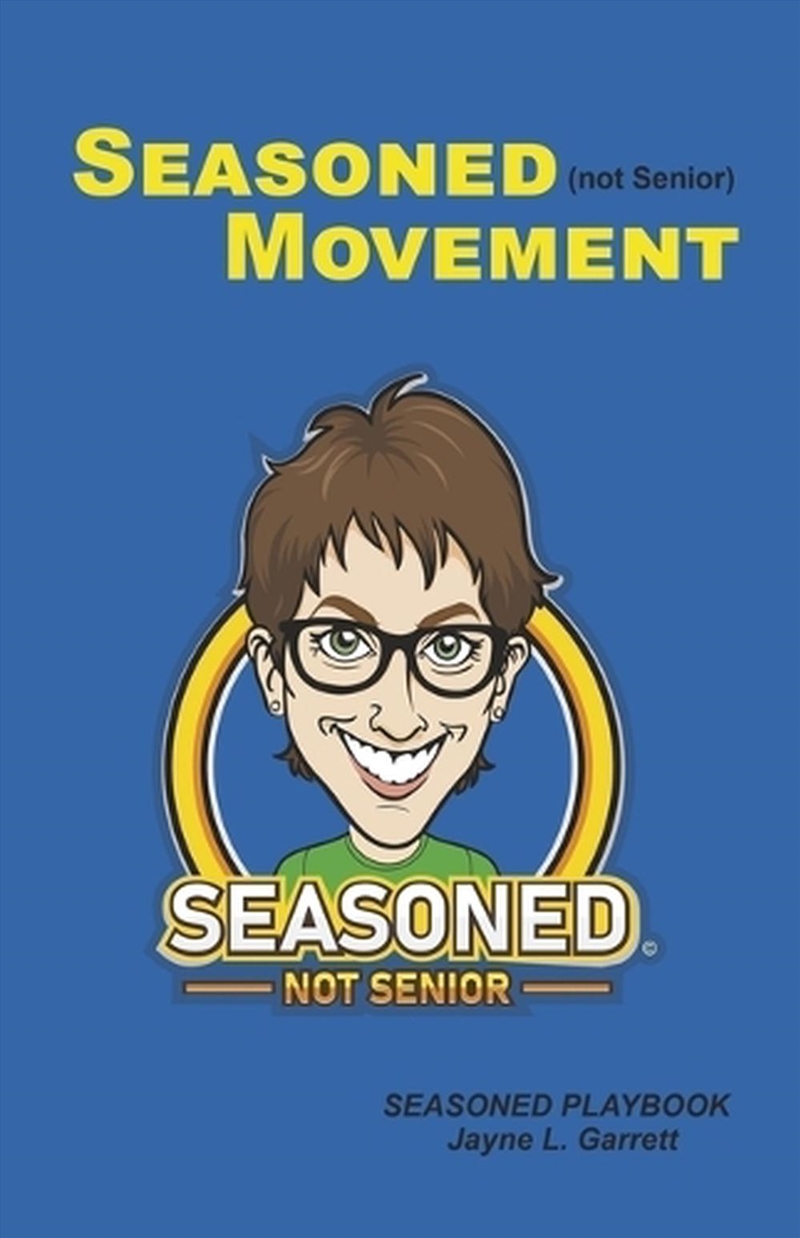 SEASONED (not Senior) MOVEMENT Playbook/Product Detail/Family & Health
