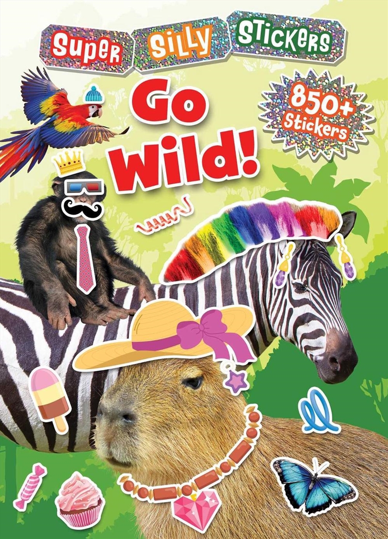 Super Silly Stickers: Go Wild!/Product Detail/Kids Activity Books