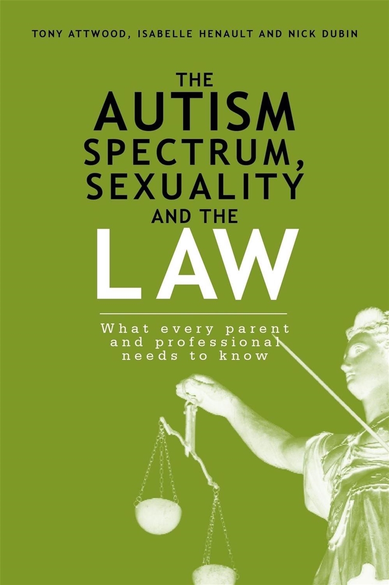 The Autism Spectrum, Sexuality and the Law/Product Detail/Healthcare