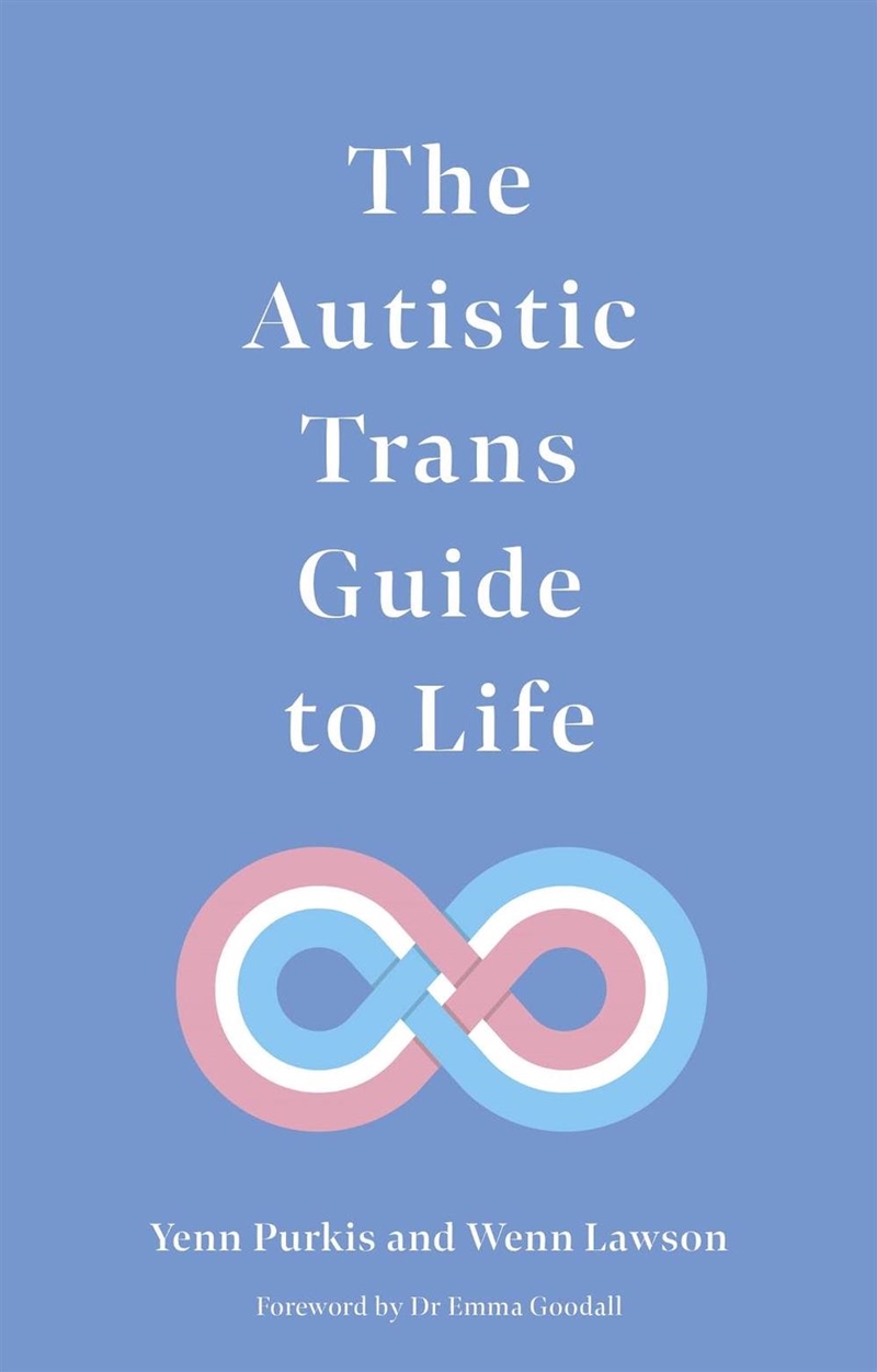 The Autistic Trans Guide to Life/Product Detail/Family & Health