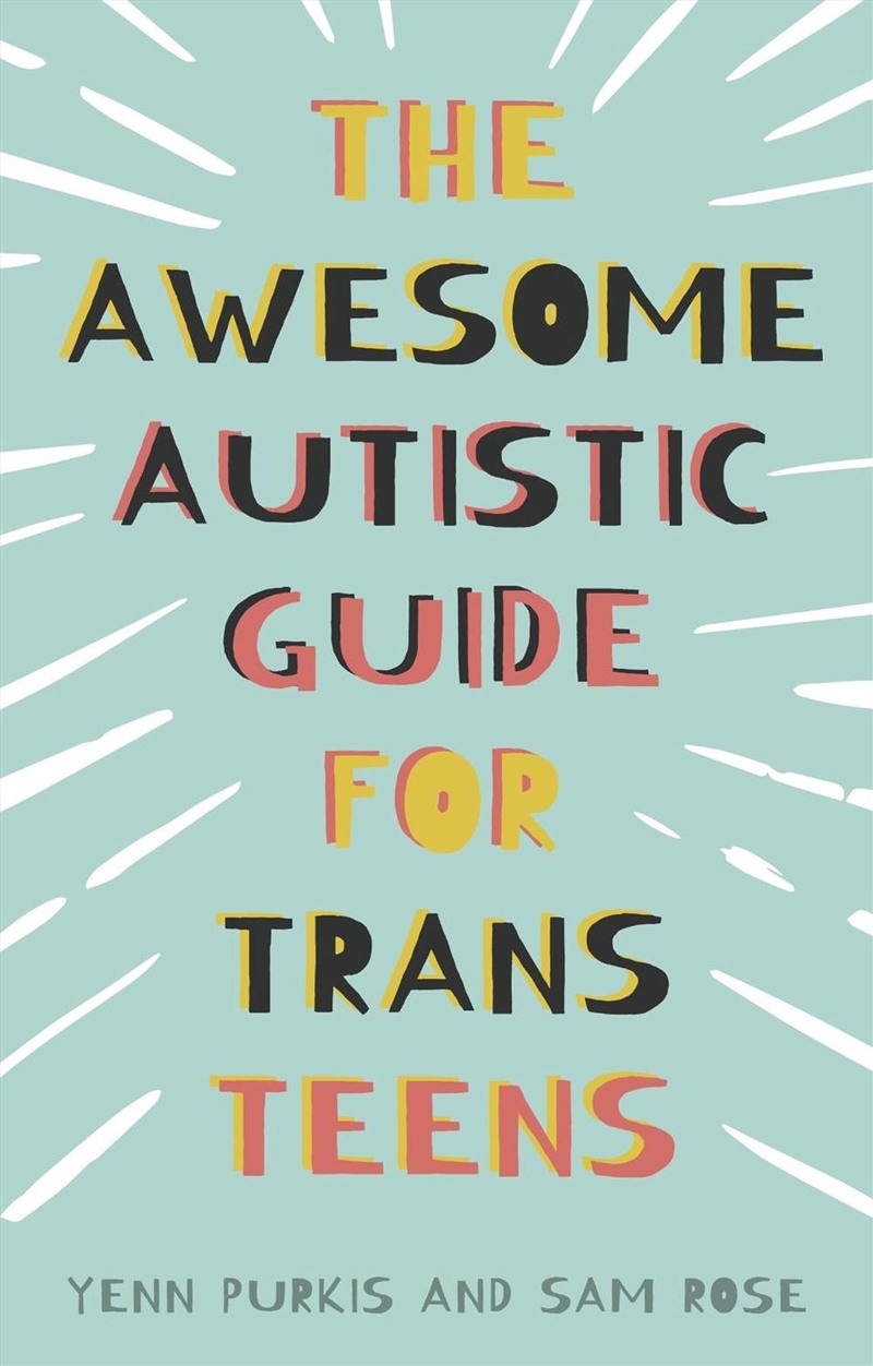 The Awesome Autistic Guide for Trans Teens/Product Detail/Family & Health