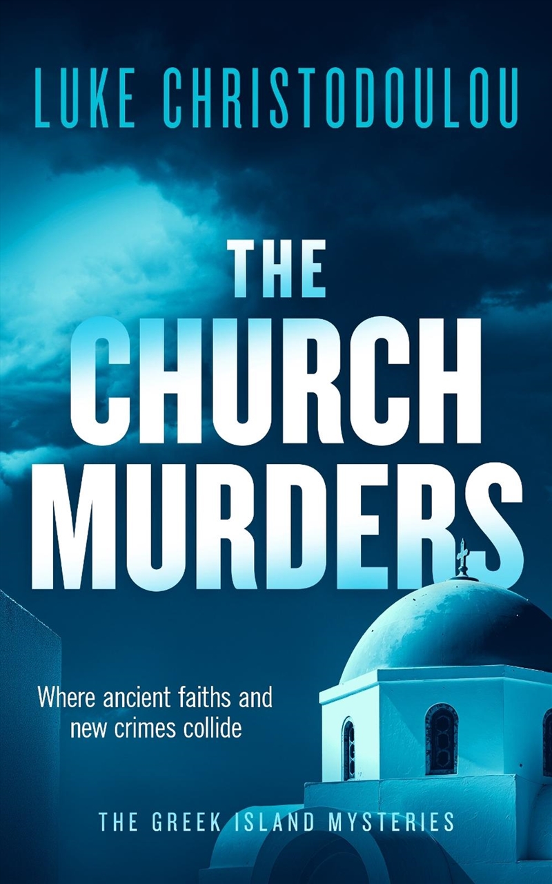 The Church Murders : A Gripping Crime Thriller Set Under the Greek Sun/Product Detail/Crime & Mystery Fiction