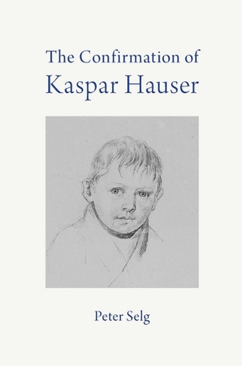 The Confirmation of Kaspar Hauser/Product Detail/Biographies & True Stories