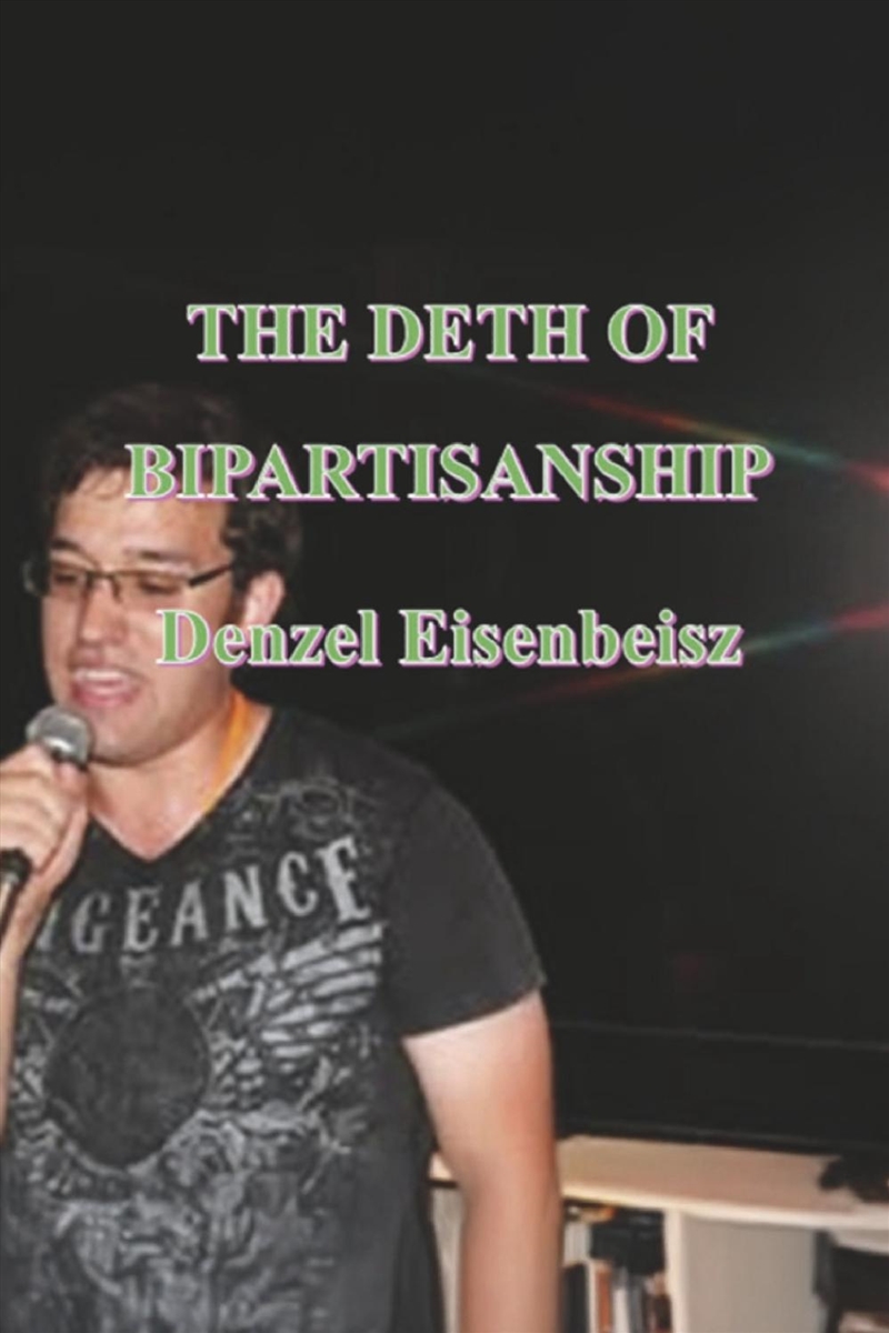 The Deth Of Bipartisanship/Product Detail/Politics & Government