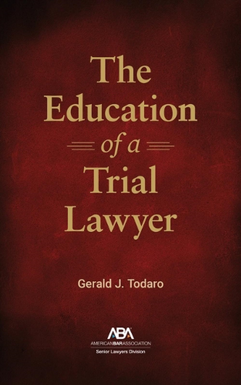 The Education of a Trial Lawyer/Product Detail/Law