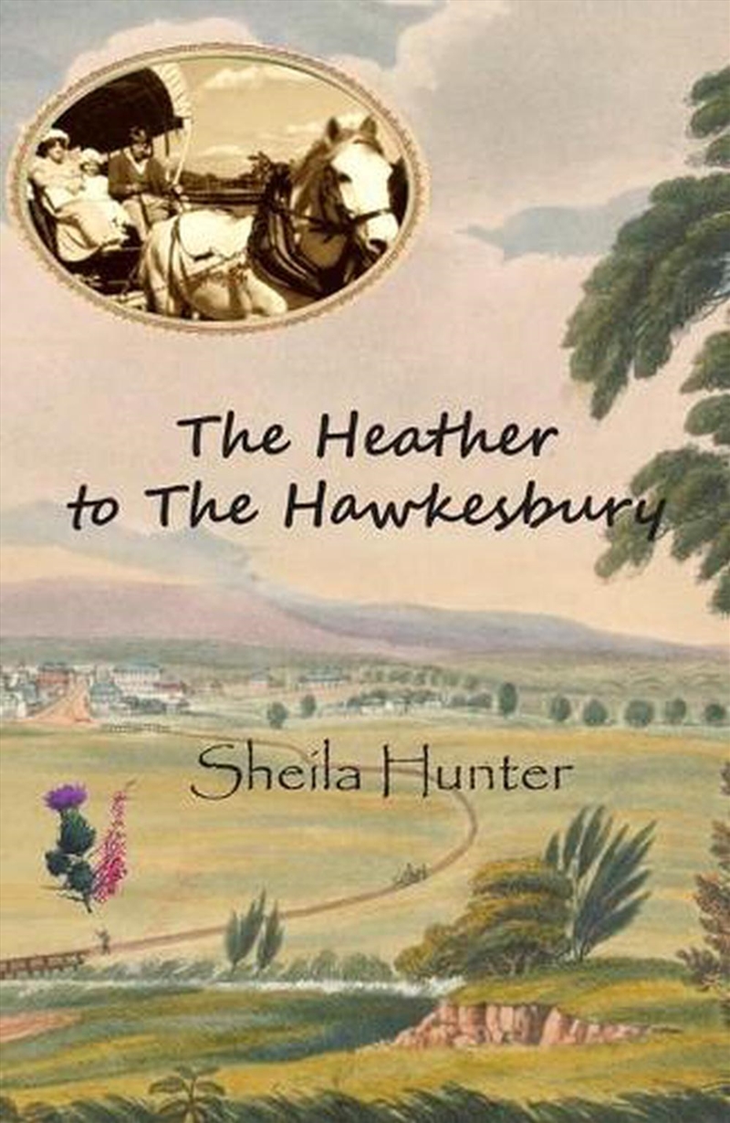 The Heather to the Hawkesbury/Product Detail/Historical Fiction