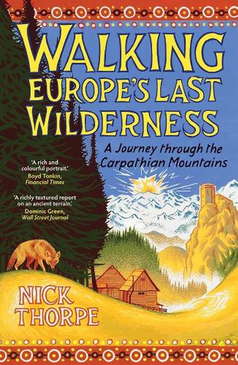 Walking Europe's Last Wilderness : A Journey through the Carpathian Mountains/Product Detail/Travel Writing