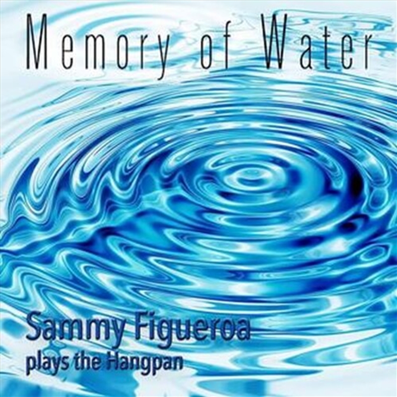 Memory Of Water: Sammy Figueroa Plays The Hangpan/Product Detail/Specialist