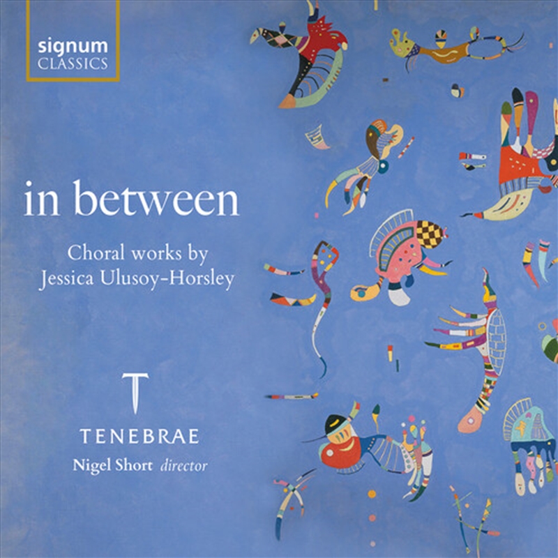 In Between - Choral Works By Jessica Ulusoy-Horsle/Product Detail/Classical