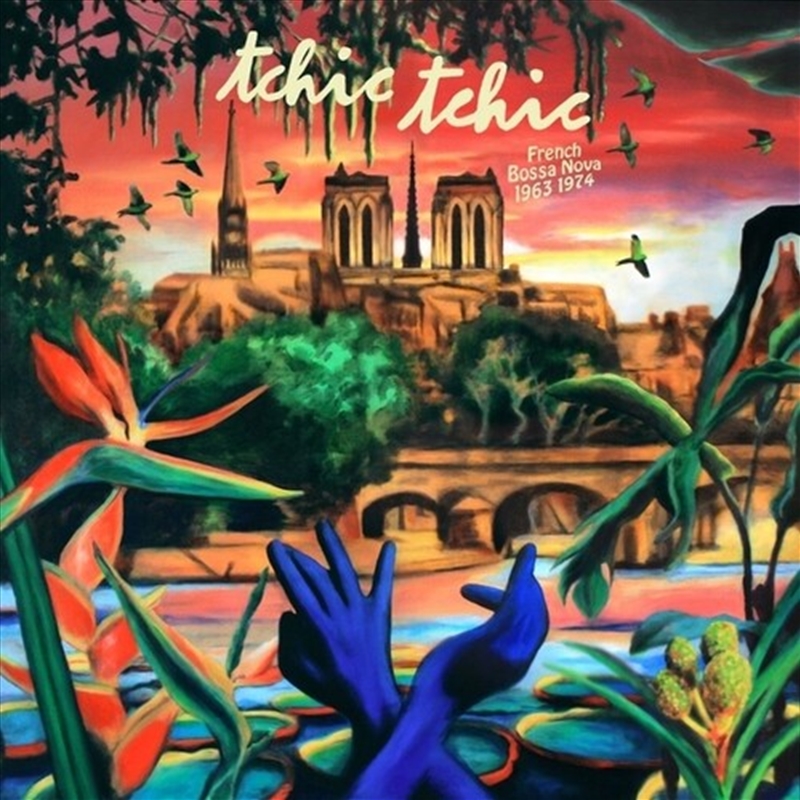 Tchic Tchic: French Bossa Nova 1963-1974/Product Detail/World