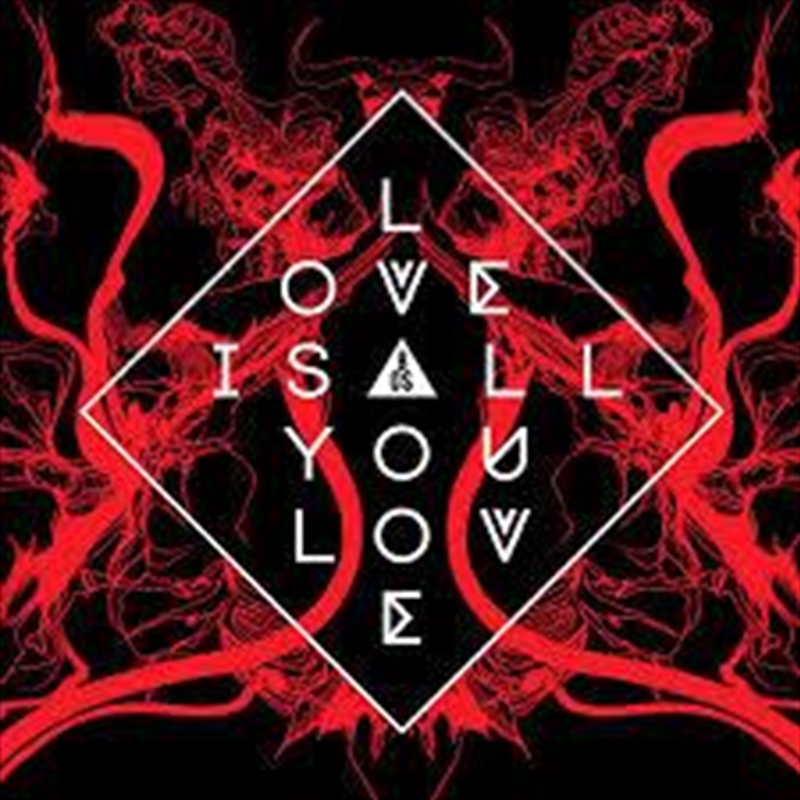 Love Is All You Love - Deluxe Edition (BONUS TRACKS)/Product Detail/Alternative