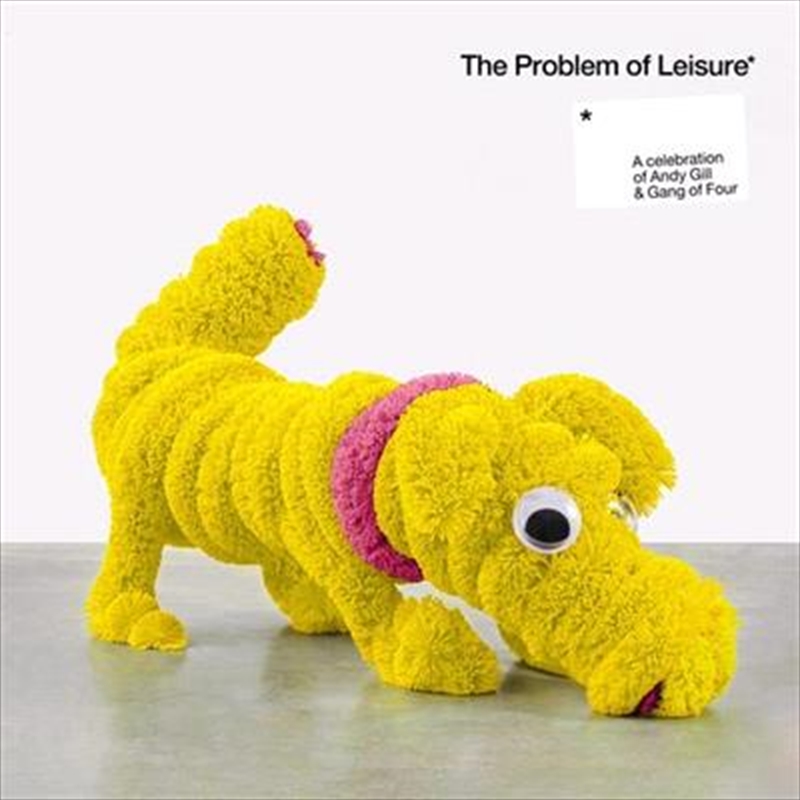 Problem Of Leisure - A Celebration Of Andy Gill And Gang Of Four/Product Detail/Pop