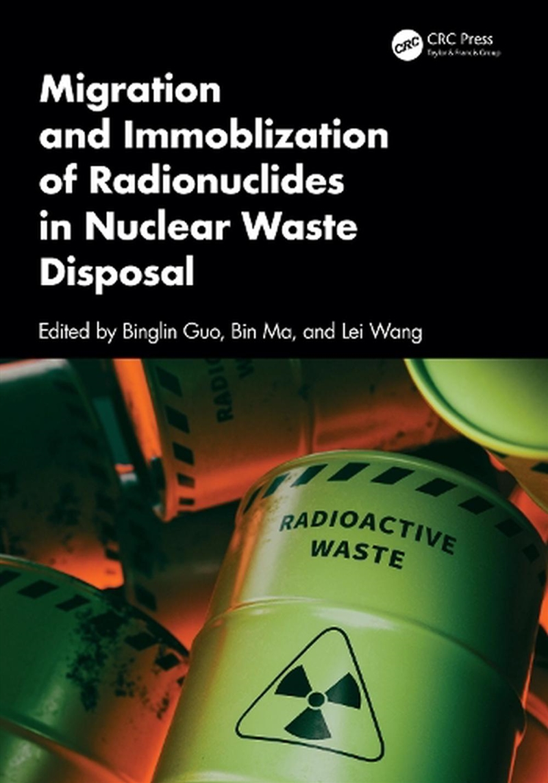 Migration and Immobilization of Radionuclides in Nuclear Waste Disposal/Product Detail/Reading