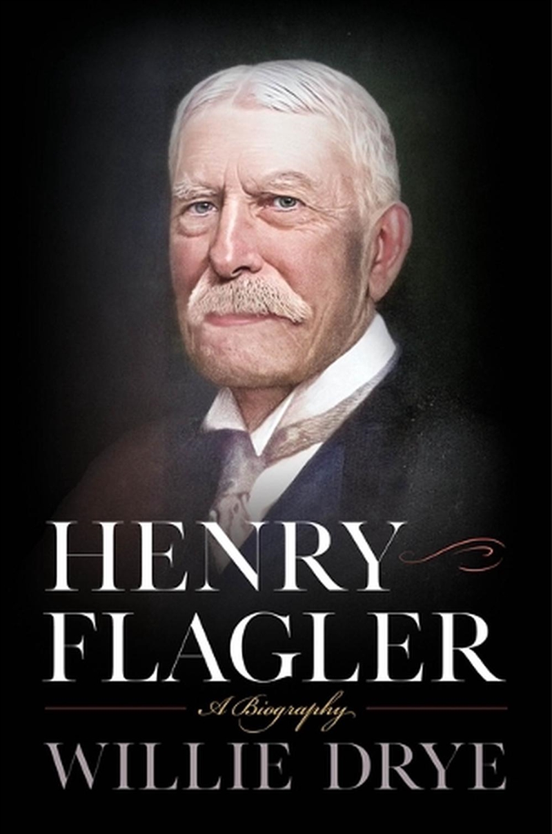 Henry Flagler: A Biography/Product Detail/Biographies & True Stories