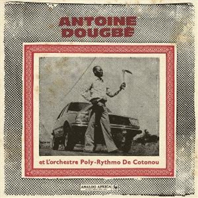 Antoine Dougbe Et L'Orchestre Poly-Rythmo De Cotonou - Analog Africa No.44/Product Detail/World