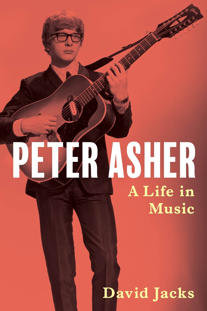 Peter Asher: A Life In Music/Product Detail/Arts & Entertainment