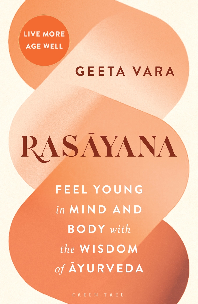 Rasayana: Feel Young In Mind And Body With The Wisdom Of Ayurveda/Product Detail/Family & Health