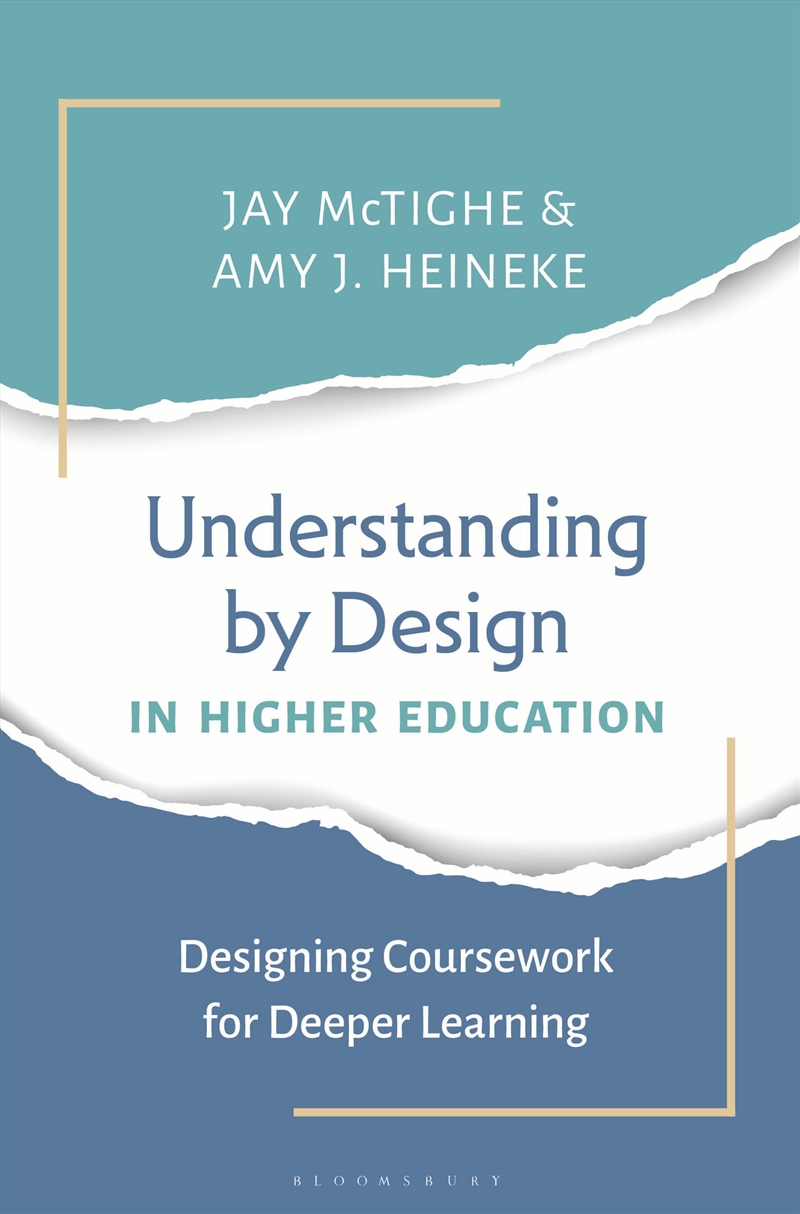 Understanding By Design In Higher Education: Designing Coursework For Deeper Learning/Product Detail/Teaching
