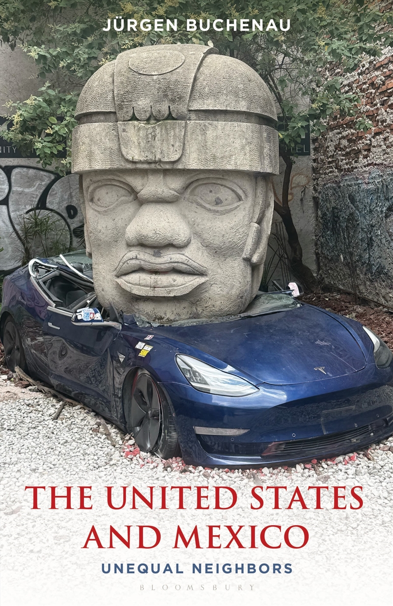 The United States And Mexico: Unequal Neighbors/Product Detail/History