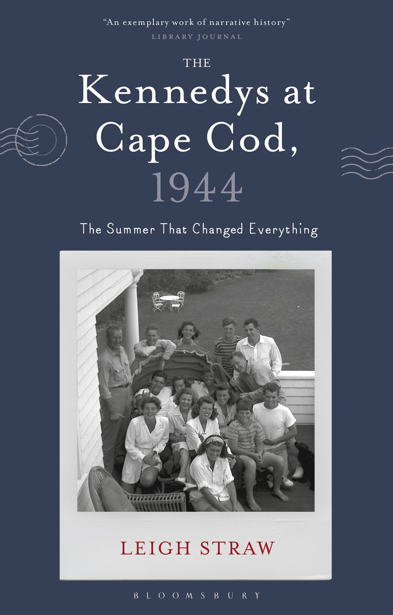 The Kennedys At Cape Cod, 1944: The Summer That Changed Everything/Product Detail/History