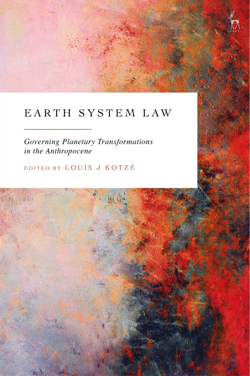 Earth System Law: Governing Planetary Transformations In The Anthropocene/Product Detail/Law