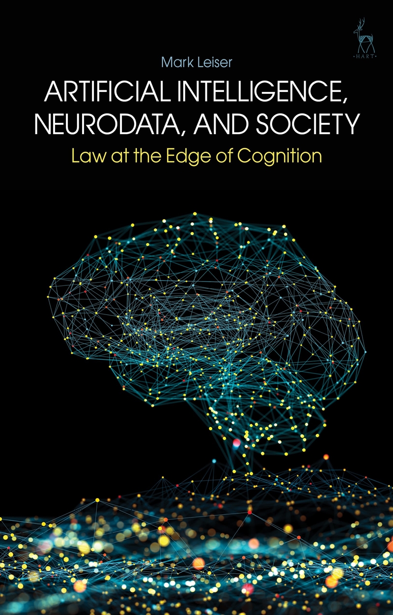 Artificial Intelligence, Neurodata, And Society: Law At The Edge Of Cognition/Product Detail/Law
