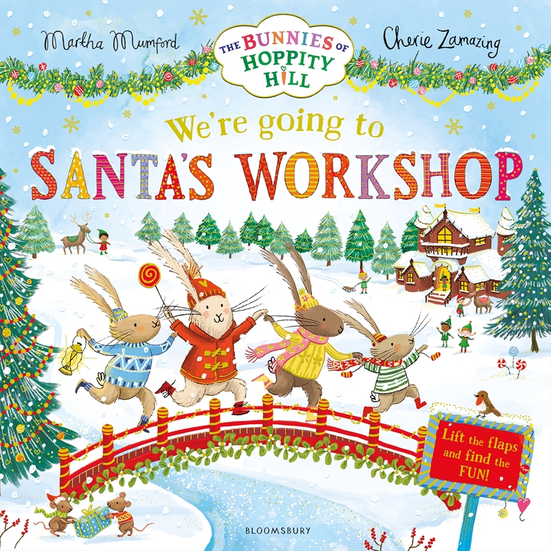 We're Going To Santa's Workshop: A Christmas Lift-The-Flap Adventure (The Bunnies Of Hoppity Hill)/Product Detail/Early Childhood Fiction Books
