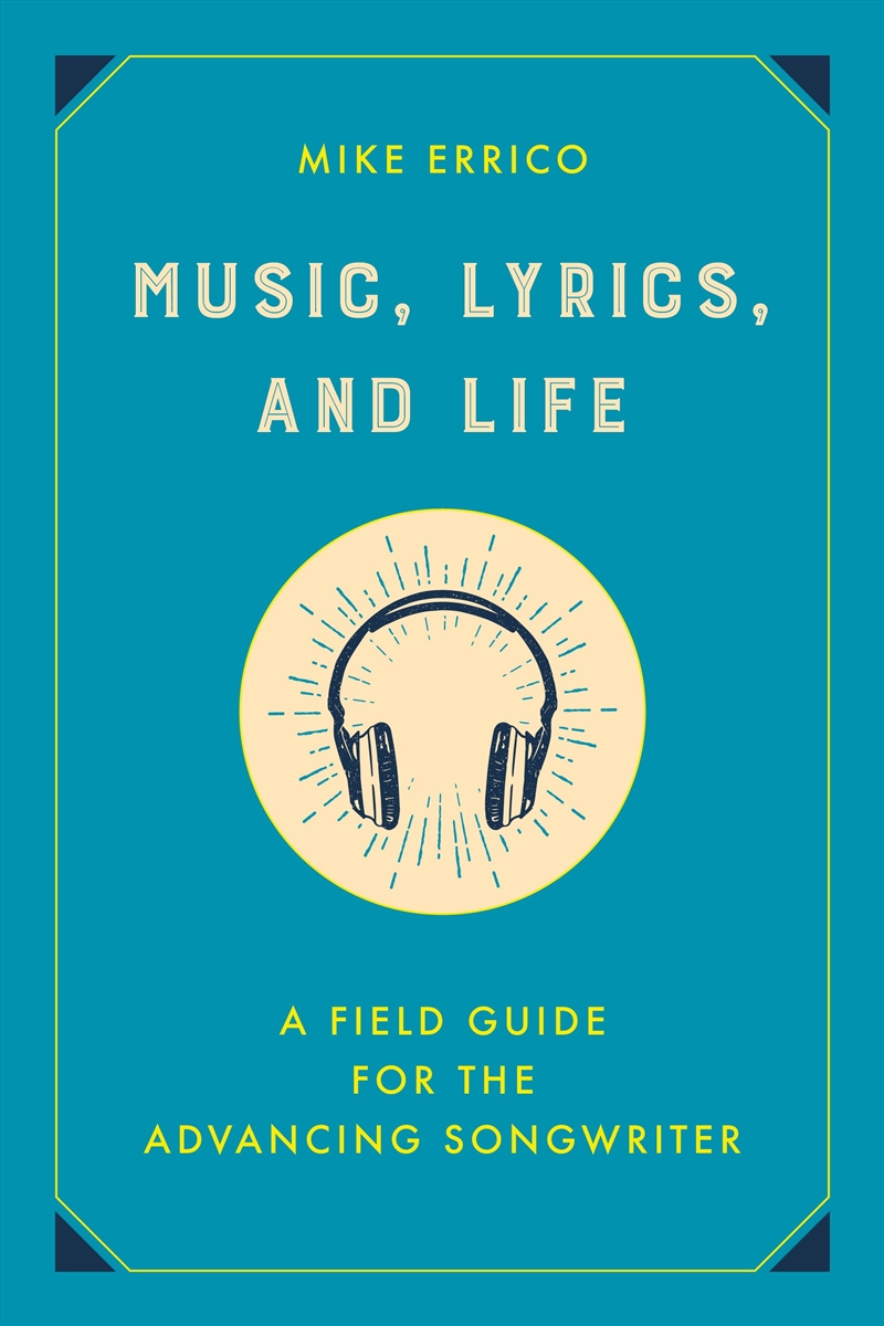 Music, Lyrics, And Life: A Field Guide For The Advancing Songwriter/Product Detail/Media