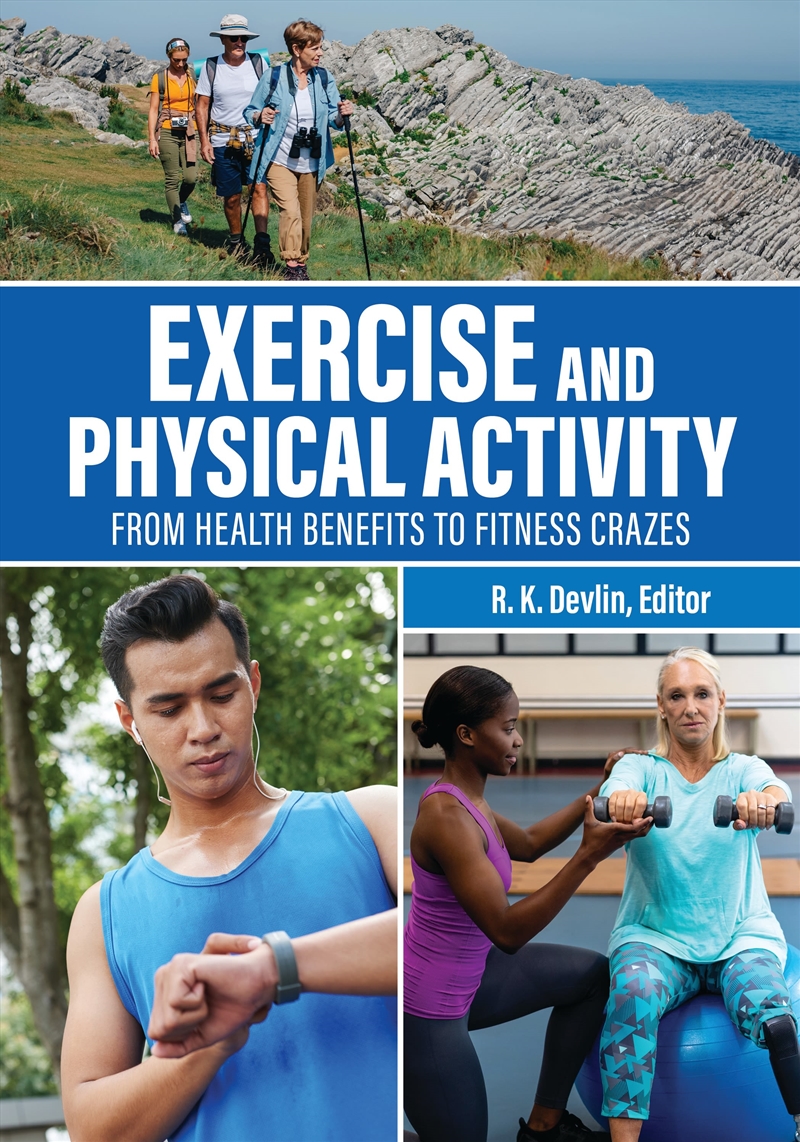 Exercise And Physical Activity: From Health Benefits To Fitness Crazes/Product Detail/Fitness, Diet & Weightloss