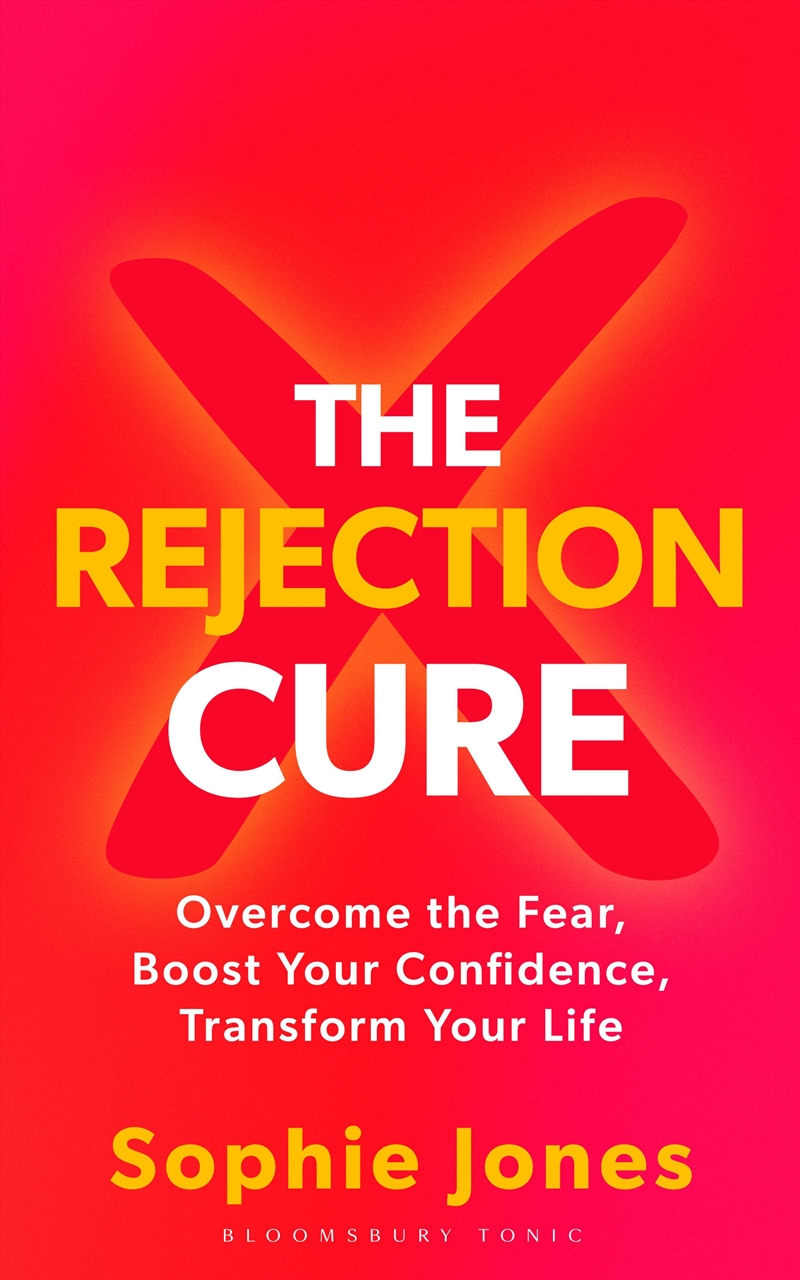 The Rejection Cure: Break Free From Self-Doubt, Build Unshakeable Confidence, Transform Your Life/Product Detail/Self Help & Personal Development