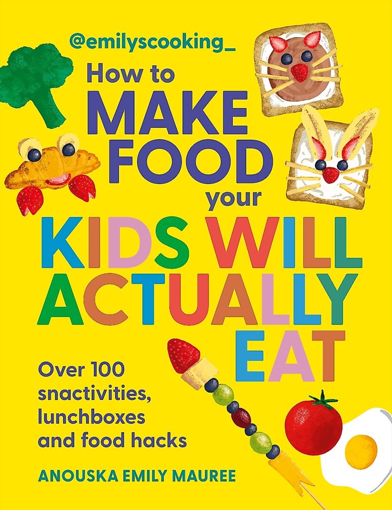 Emily's Cooking: How To Make Food Your Kids Will Actually Eat/Product Detail/Recipes, Food & Drink