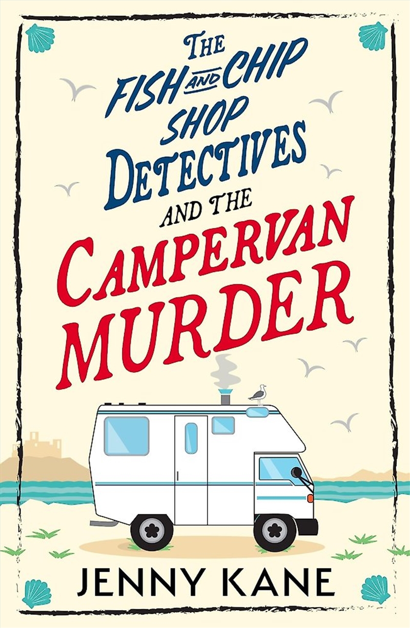 The Fish And Chip Shop Detectives And The Campervan Murder/Product Detail/Crime & Mystery Fiction