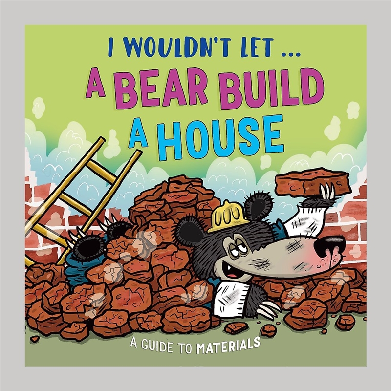 I Wouldn't Let A Bear Build A House/Product Detail/Childrens