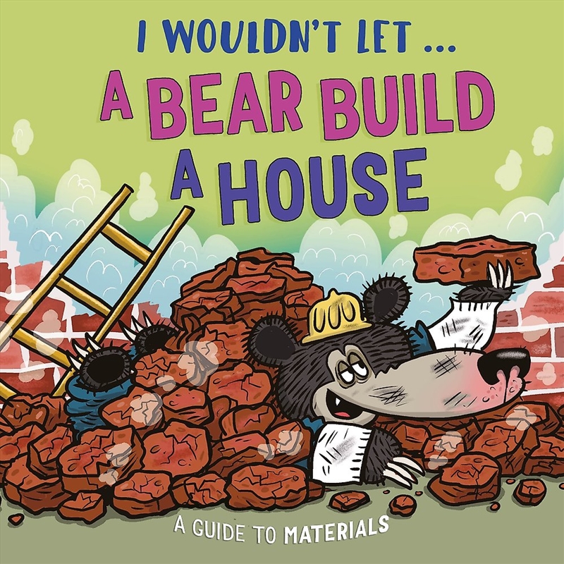 I Wouldn't Let A Bear Build A House/Product Detail/Childrens