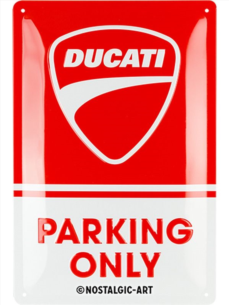 Nostalgic-Art Medium Sign Ducati - Parking Only 20x30x0.5cm/Product Detail/Posters & Prints