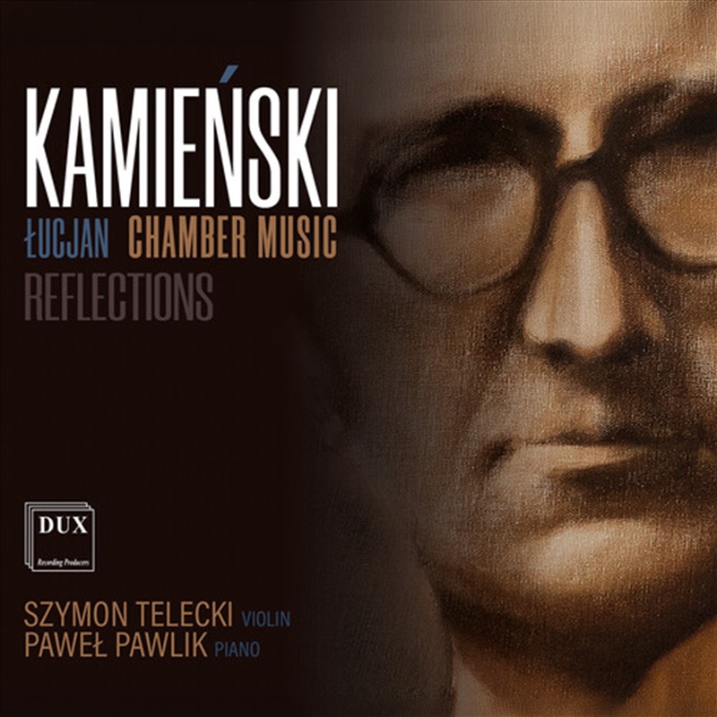 Lucjan Kamienski: Chamber Music Reflections/Product Detail/Classical