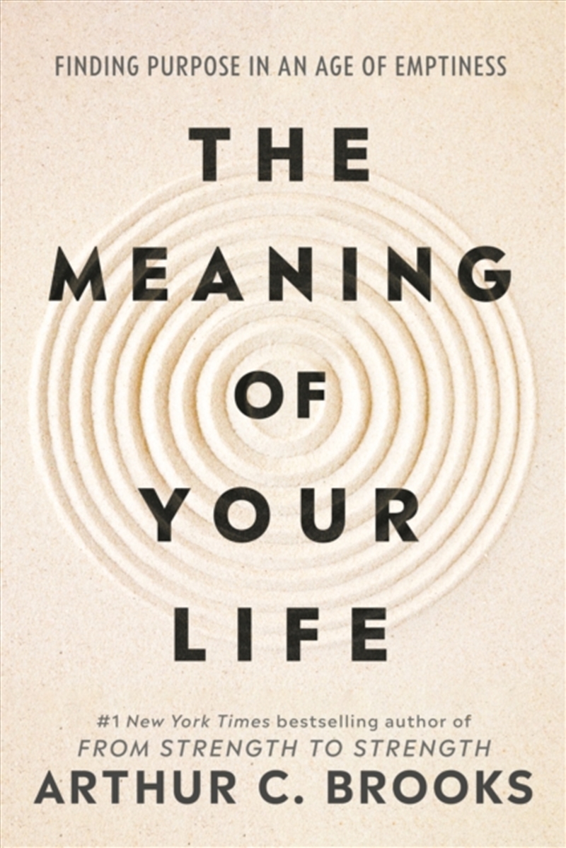 The Meaning of Your Life : Finding Purpose in an Age of Emptiness/Product Detail/Self Help & Personal Development