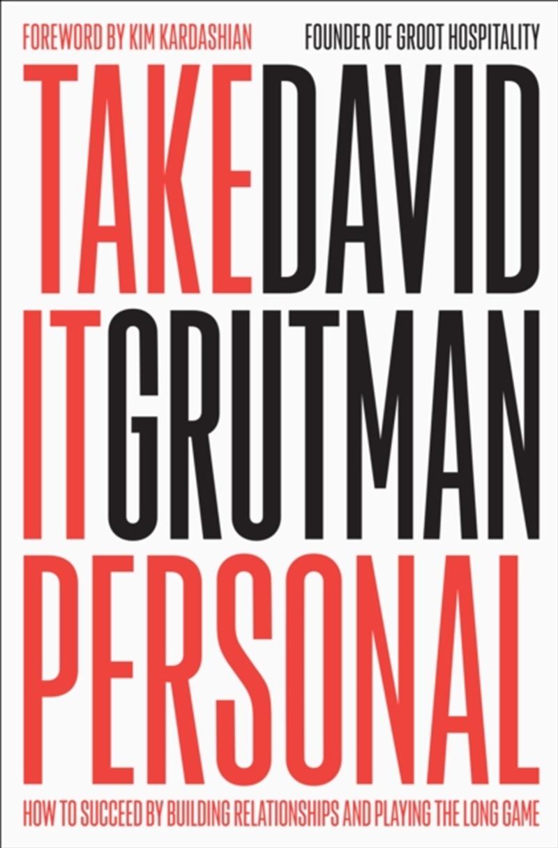 Take It Personal : How to Succeed by Building Relationships and Playing the Long Game/Product Detail/Business Leadership & Management