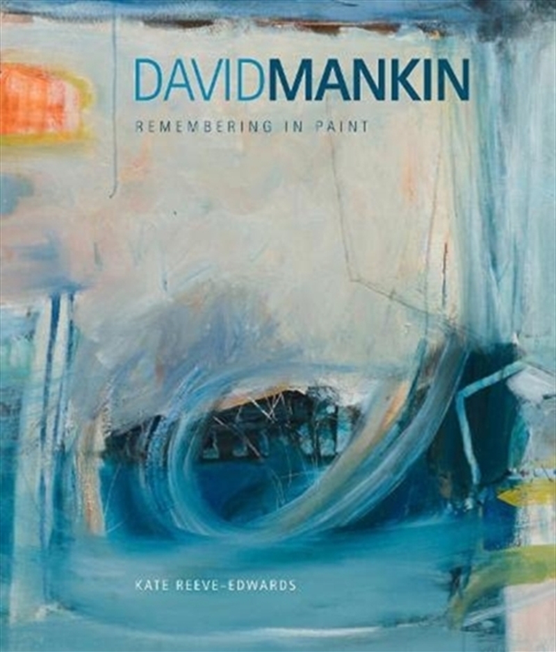 David Mankin : Remembering in Paint/Product Detail/Art
