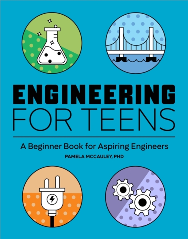 Engineering for Teens : A Beginner's Book for Aspiring Engineers/Product Detail/Business Leadership & Management
