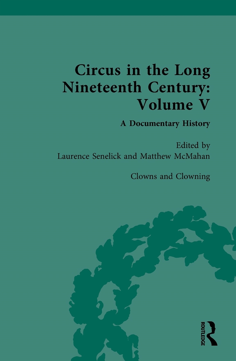 Circus and Sideshow in the Long Nineteenth Century: A Documentary History/Product Detail/History