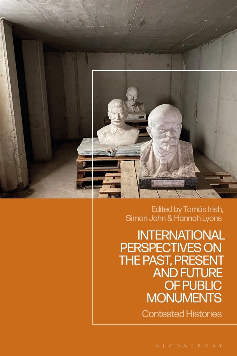 Contested Histories: Global Perspectives On The Past, Present And Future Of Public Monuments/Product Detail/History
