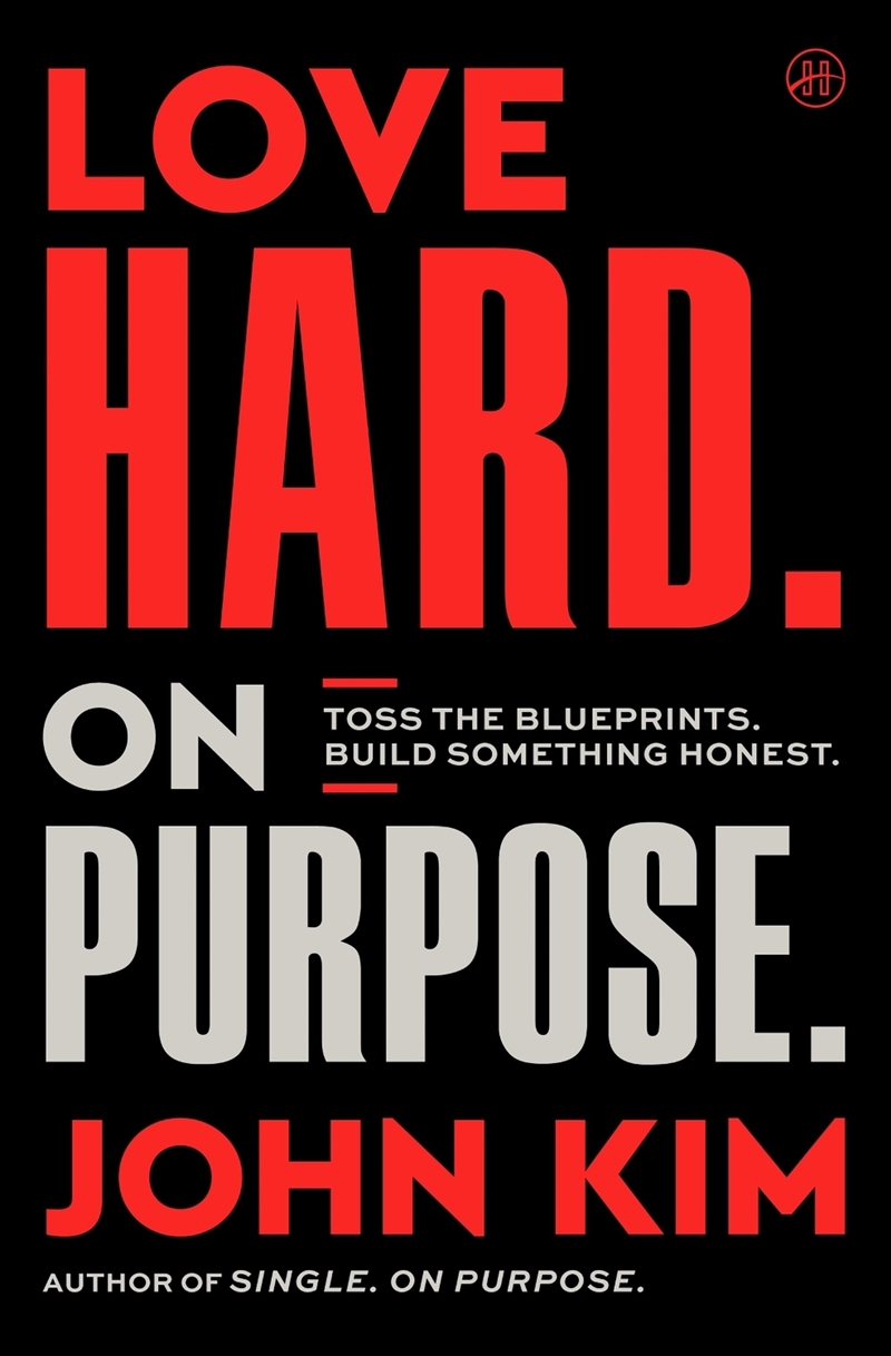 Love Hard. On Purpose: Toss the Blueprints. Build Something Honest./Product Detail/Family & Health