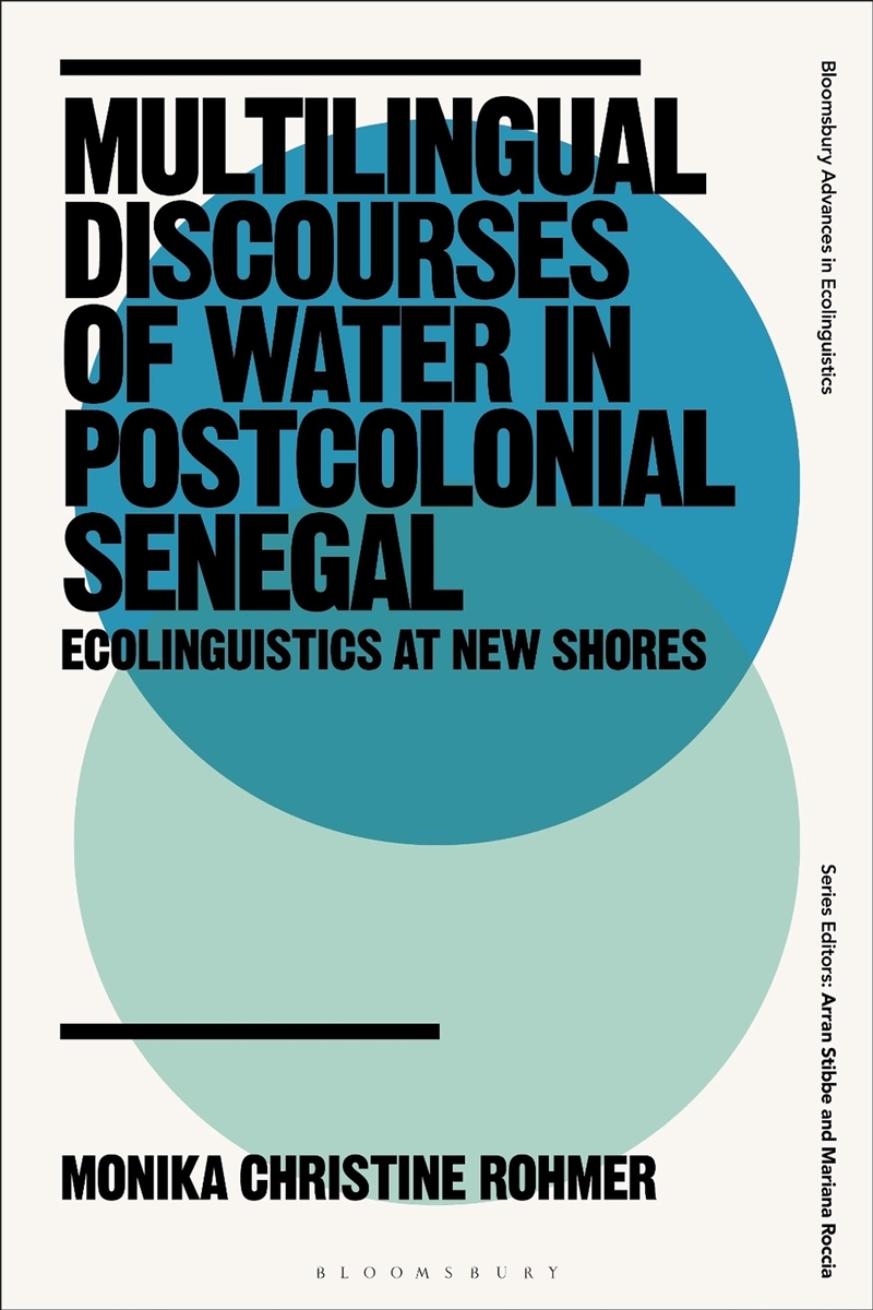 Multilingual Discourses Of Water In Postcolonial Senegal: Ecolinguistics At New Shores/Product Detail/Language & Linguistics