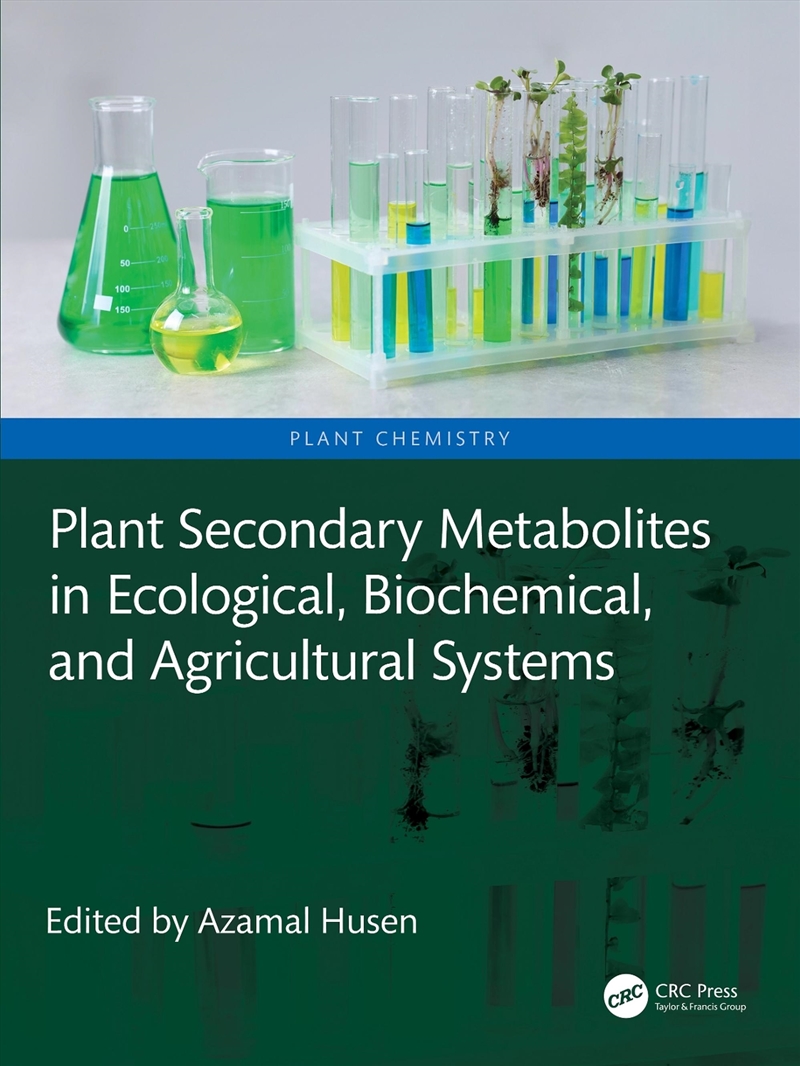 Plant Secondary Metabolites in Ecological, Biochemical, and Agricultural Systems/Product Detail/Science