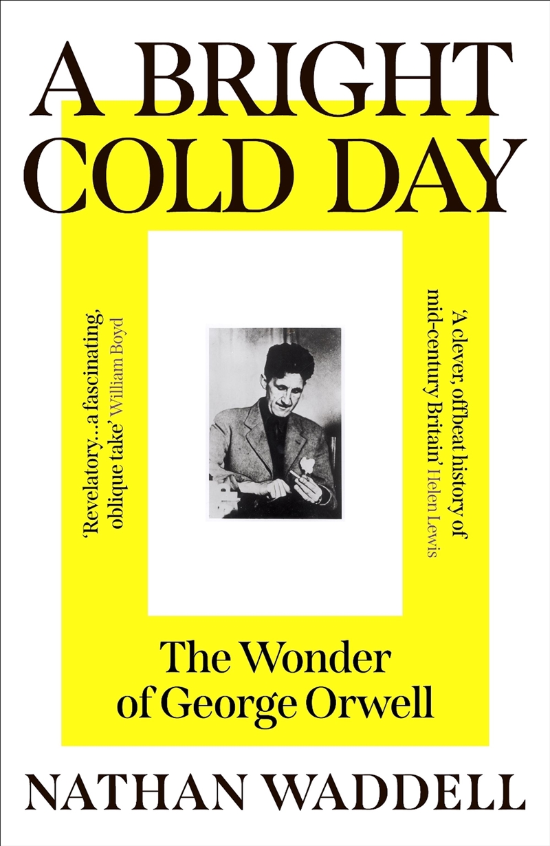 A Bright Cold Day: The Wonder Of George Orwell/Product Detail/Biographies & True Stories